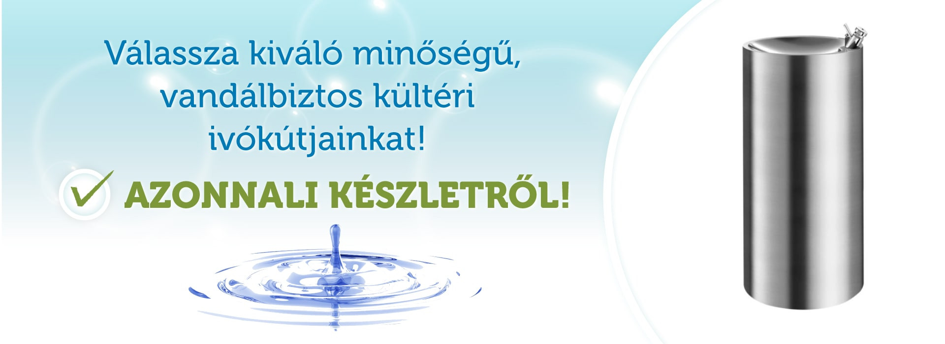 Kiváló minőségű ivókút