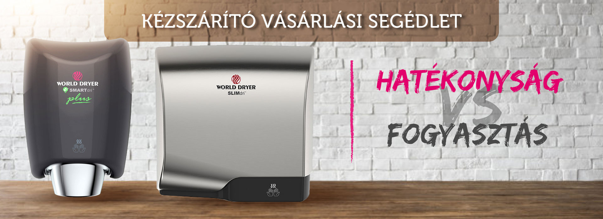 Kézszárító vásárlási segédlet - World Dryer Kézszárító vásárlási segédlet - World Dryer