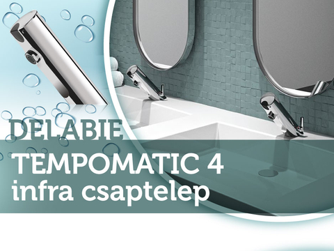 DELABIE TEMPOMATIC 4 infra csaptelep, egy életre szóló helyes döntés a közösségi mosdókba!